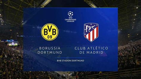 Dortmund vs Atletico Madrid